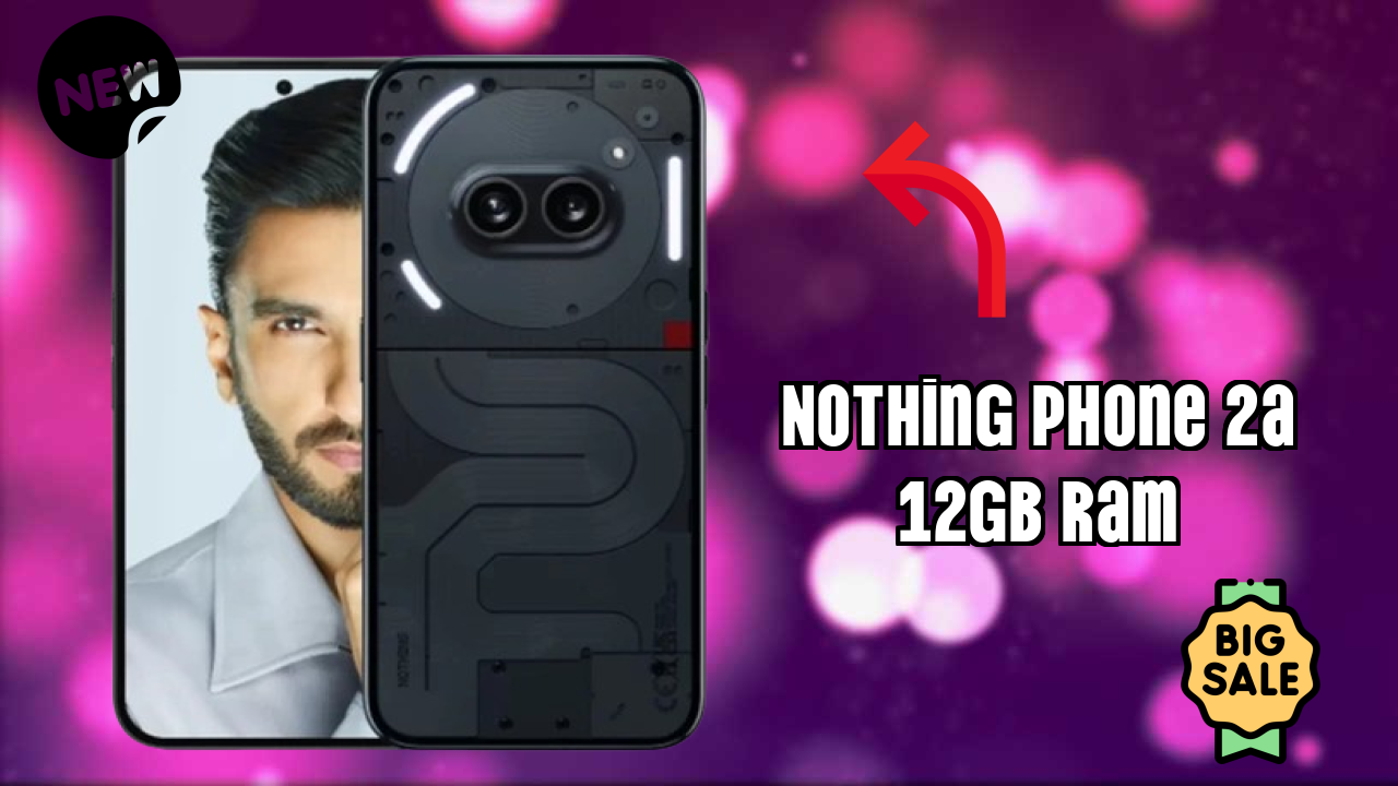Nothing Phone 2a 12GB RAM Price Drop Alert: Now Just ₹22,889