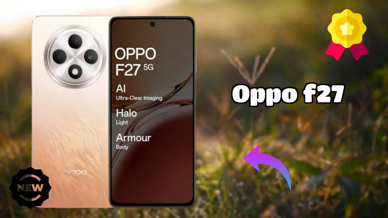 OPPO F27 at ₹19,490 - Complete Buying Guide