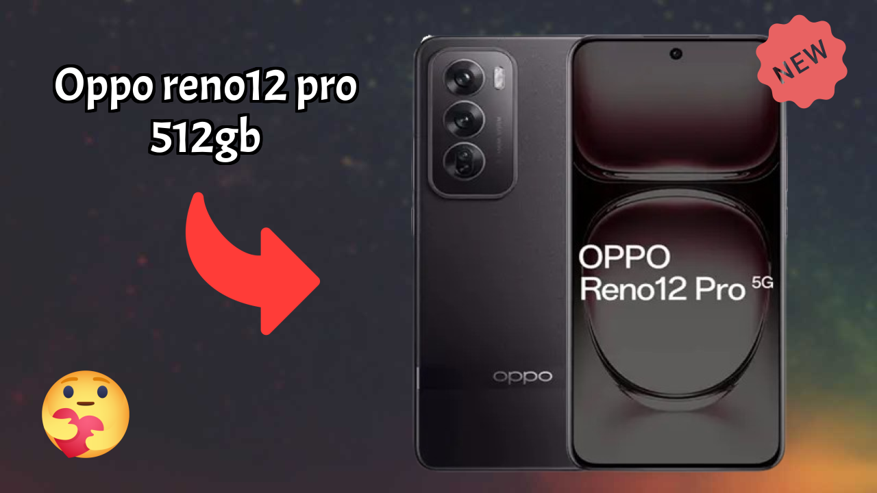 OPPO Reno12 Pro 512GB Price Review: ₹34,999 Complete Analysis