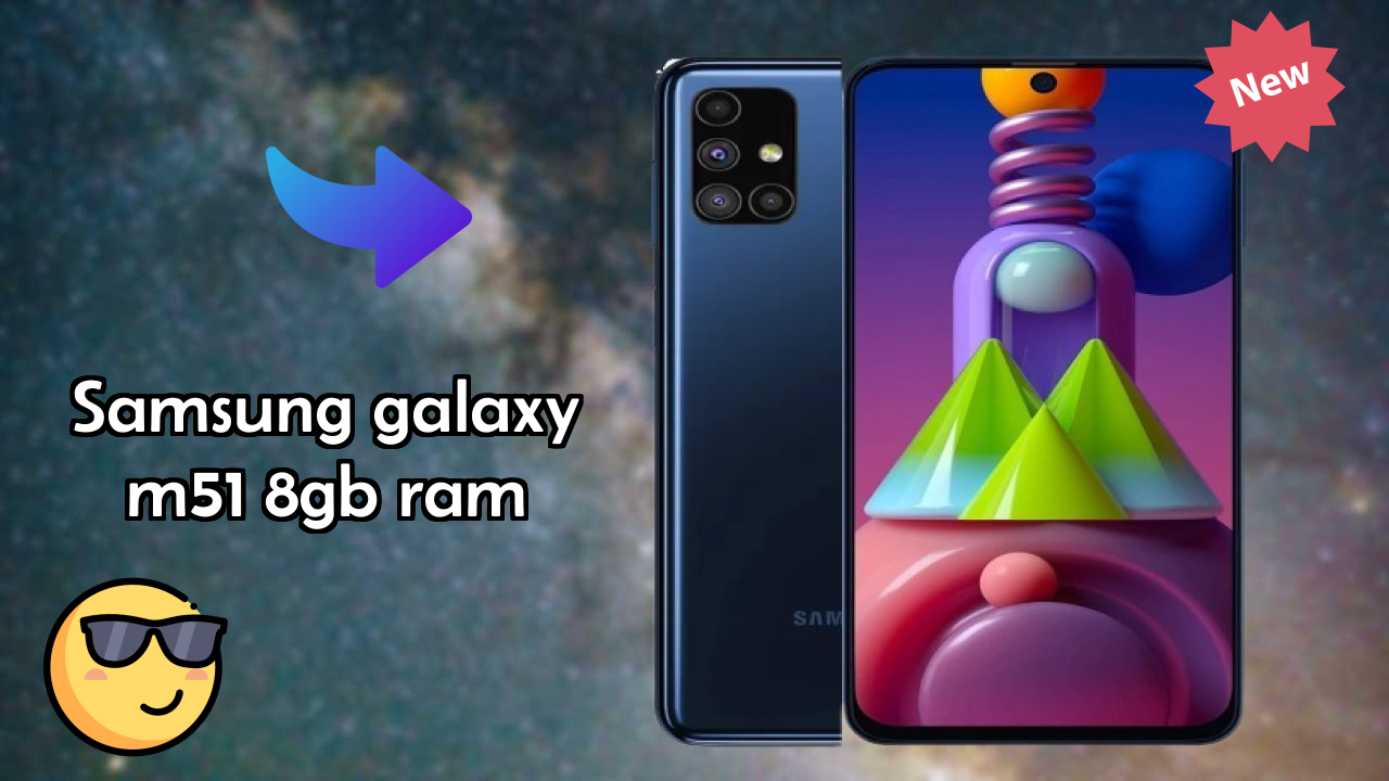 Is Samsung Galaxy M51 8GB RAM the Best Choice in 2026? Full Review

