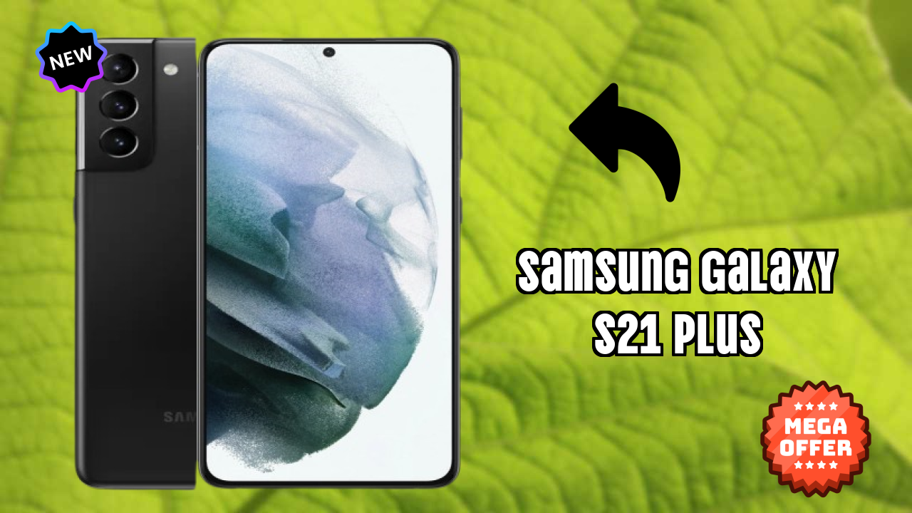 Samsung Galaxy S21 Plus Battery Test: 4800 MAh Lasts All Day?