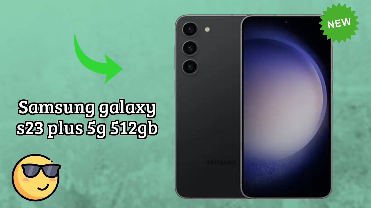 Samsung Galaxy S23 Plus 5G 512GB 2026: Camera and Long Life Bettry With Diifertnt Co