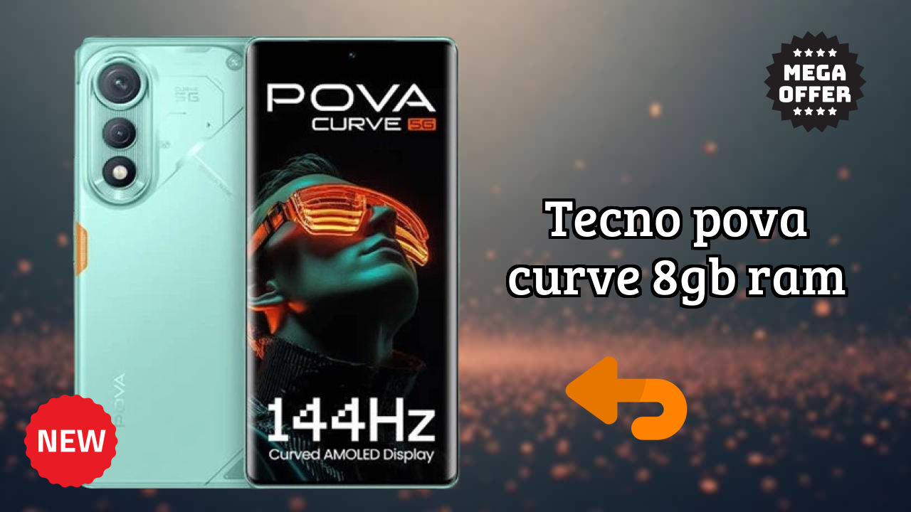 Tecno Pova Curve 8GB RAM at ₹16,999 - Complete Specifications