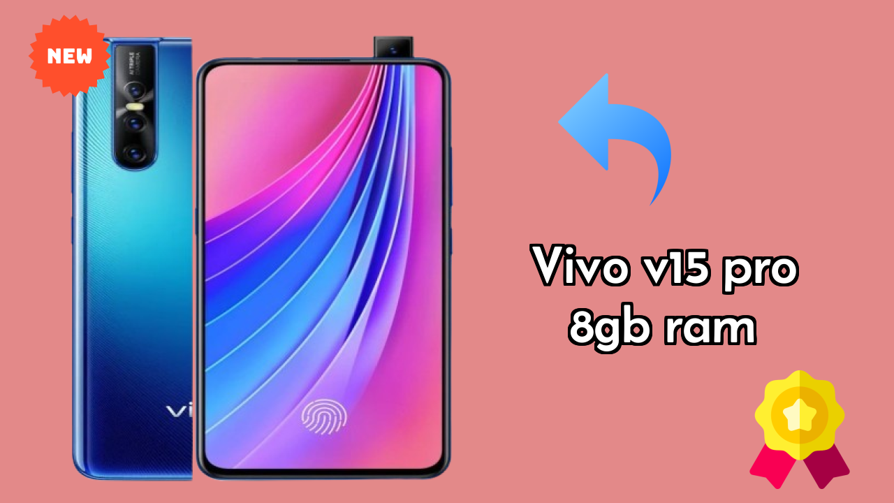 Vivo V15 Pro 8GB RAM 2026: Very Low Price to Buy this Mobile Phone